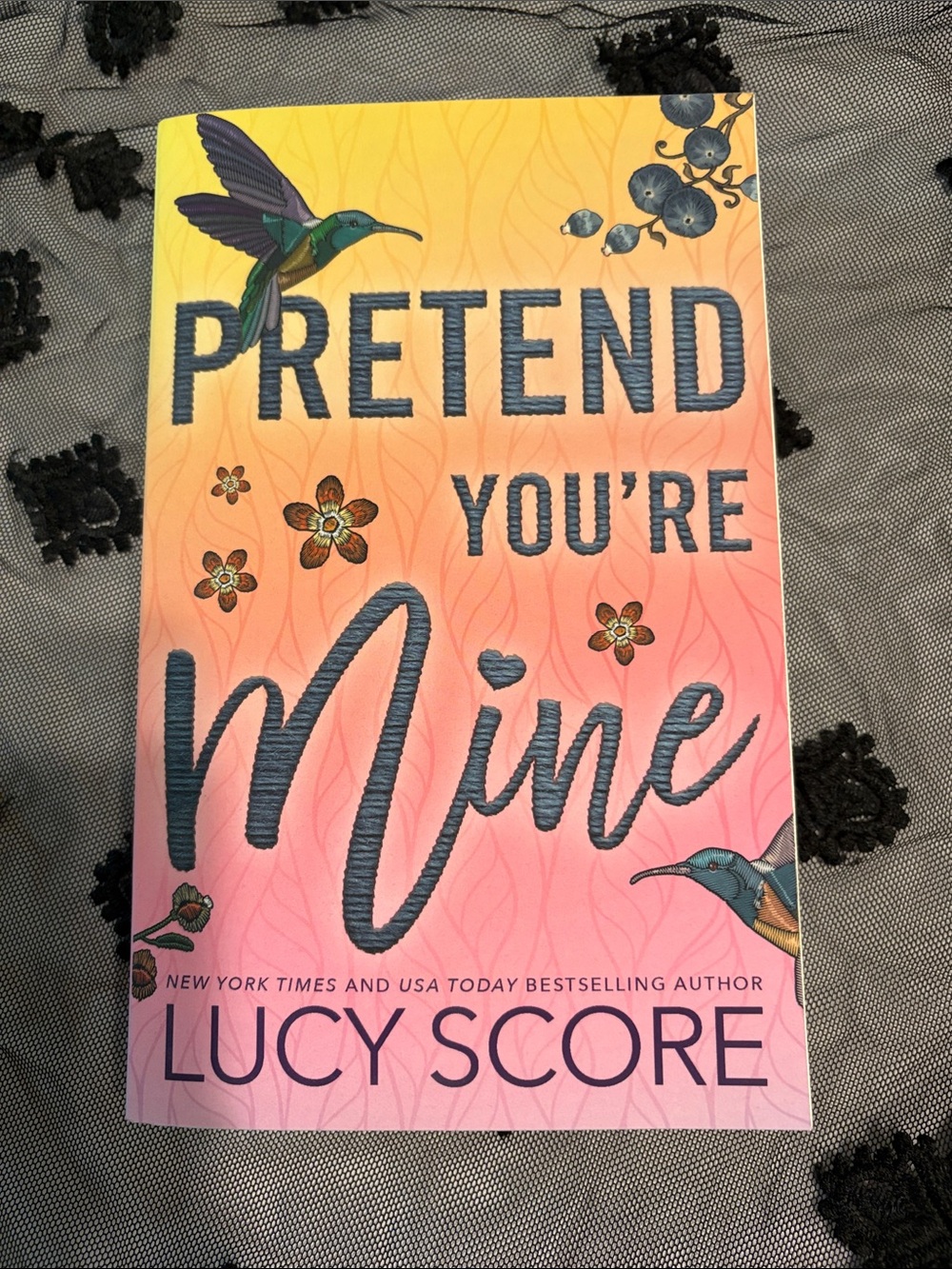 Pretend You're Mine by Lucy Score - Pink to Yellow Ombre Paperback